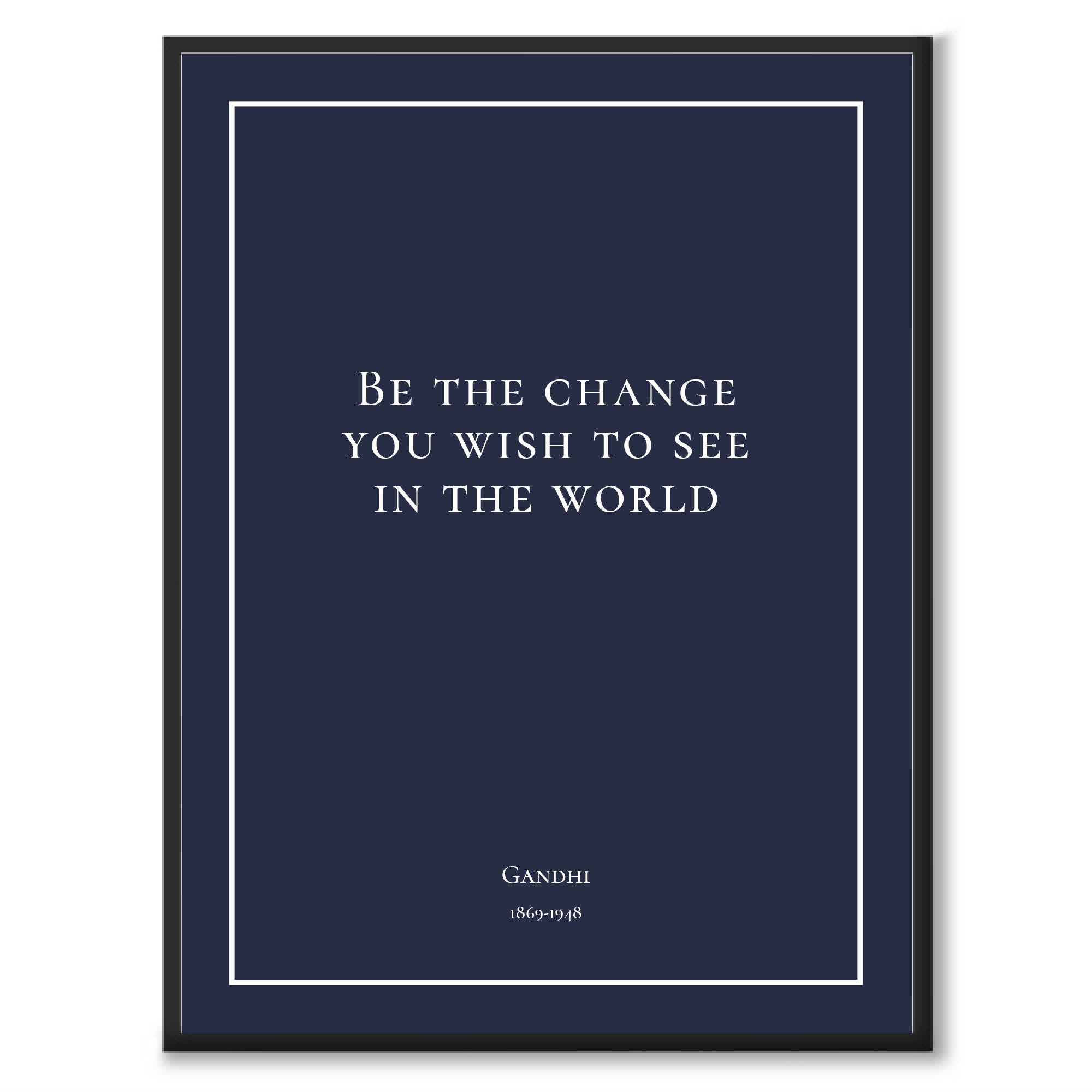 Gandhi - Be the change you wish to see in the world - Historly AB