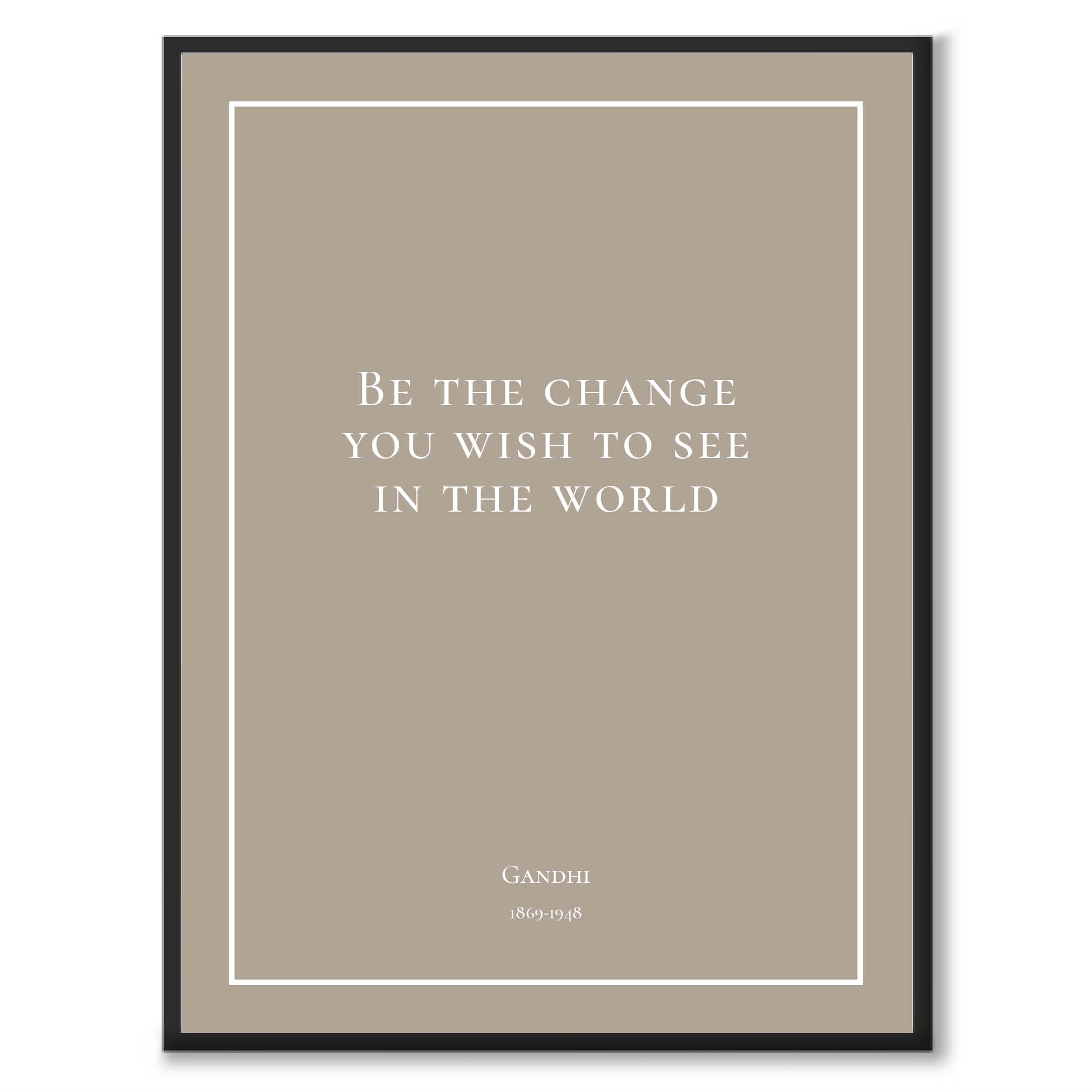 Gandhi - Be the change you wish to see in the world - Historly AB