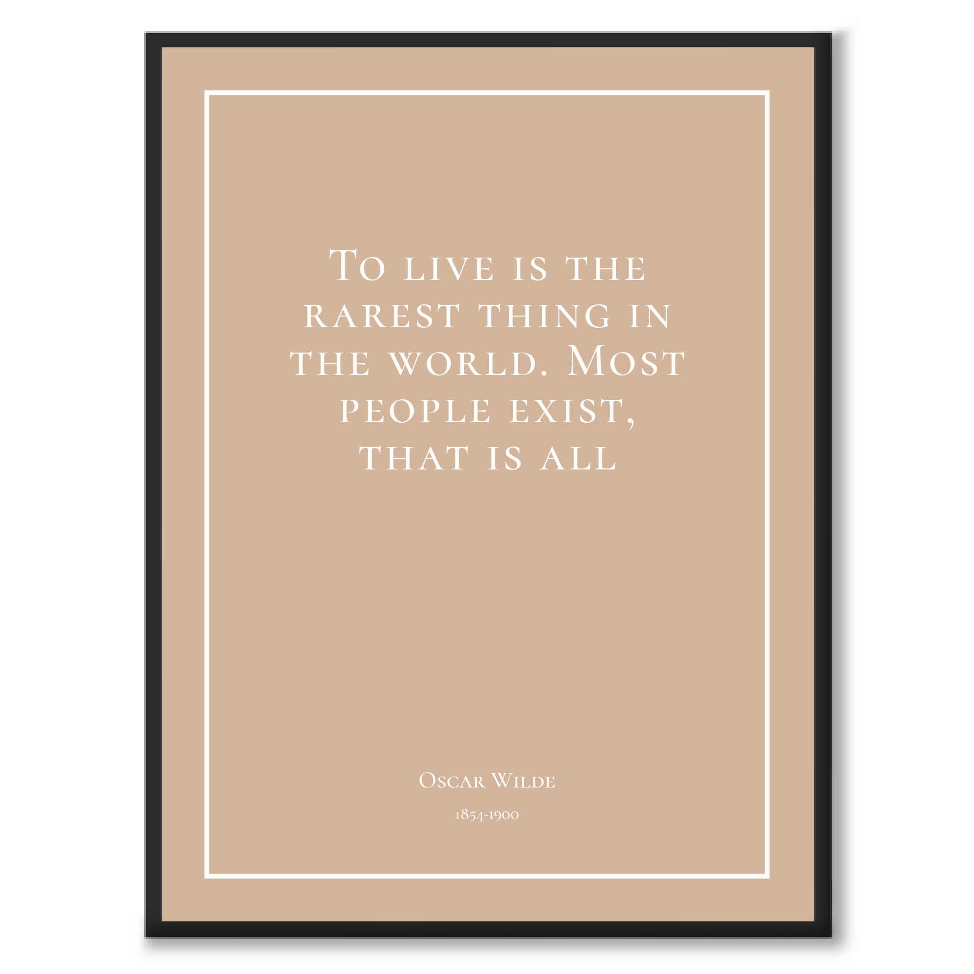 Wilde - To live is the rarest thing in the world. Most people exist, that is all - Historly AB