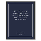 Wilde - To live is the rarest thing in the world. Most people exist, that is all - Historly AB