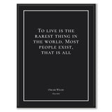 Wilde - To live is the rarest thing in the world. Most people exist, that is all - Historly AB