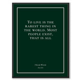 Wilde - To live is the rarest thing in the world. Most people exist, that is all - Historly AB