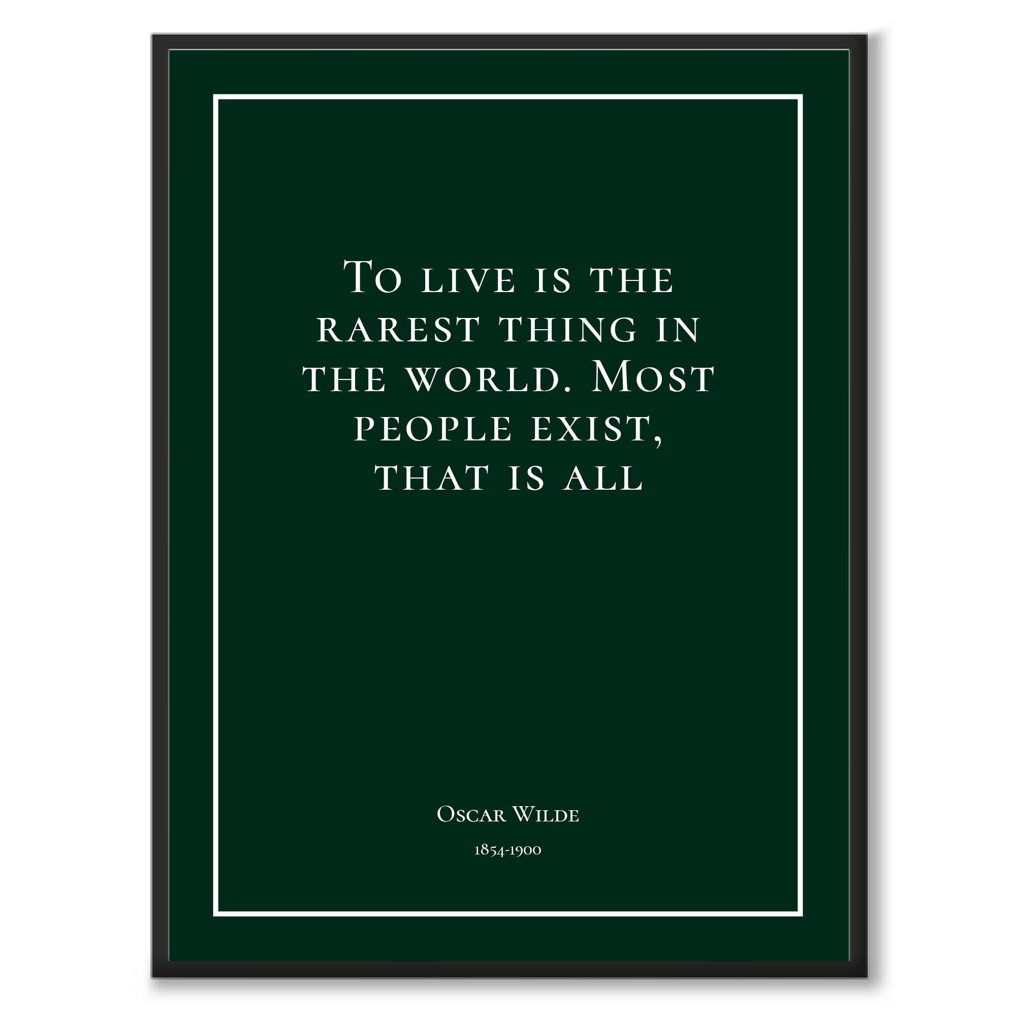 Wilde - To live is the rarest thing in the world. Most people exist, that is all - Historly AB