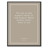 Wilde - To live is the rarest thing in the world. Most people exist, that is all - Historly AB