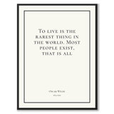 Wilde - To live is the rarest thing in the world. Most people exist, that is all - Historly AB