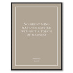 Aristotle - No great mind has ever existed without a touch of madness - Historly AB