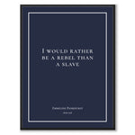 Pankhurst - I would rather be a rebel than a slave - Historly AB