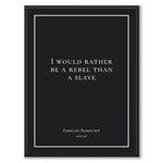 Pankhurst - I would rather be a rebel than a slave - Historly AB