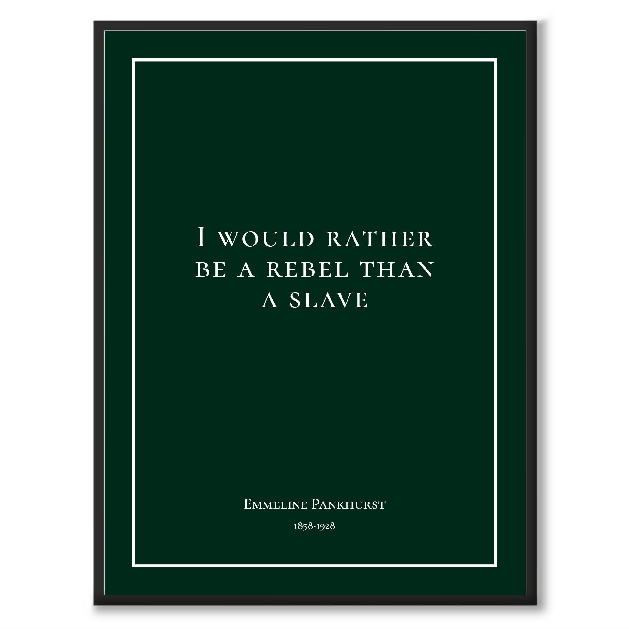 Pankhurst - I would rather be a rebel than a slave - Historly AB