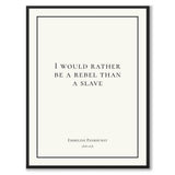 Pankhurst - I would rather be a rebel than a slave - Historly AB